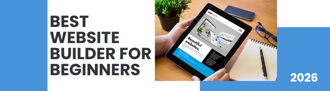 6 Easy-To-Use Website Builders for Beginners in 2026